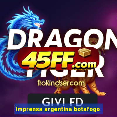 imprensa argentina botafogo